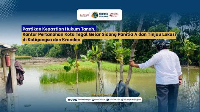 tinjau lokasi di kaligangsa tegal