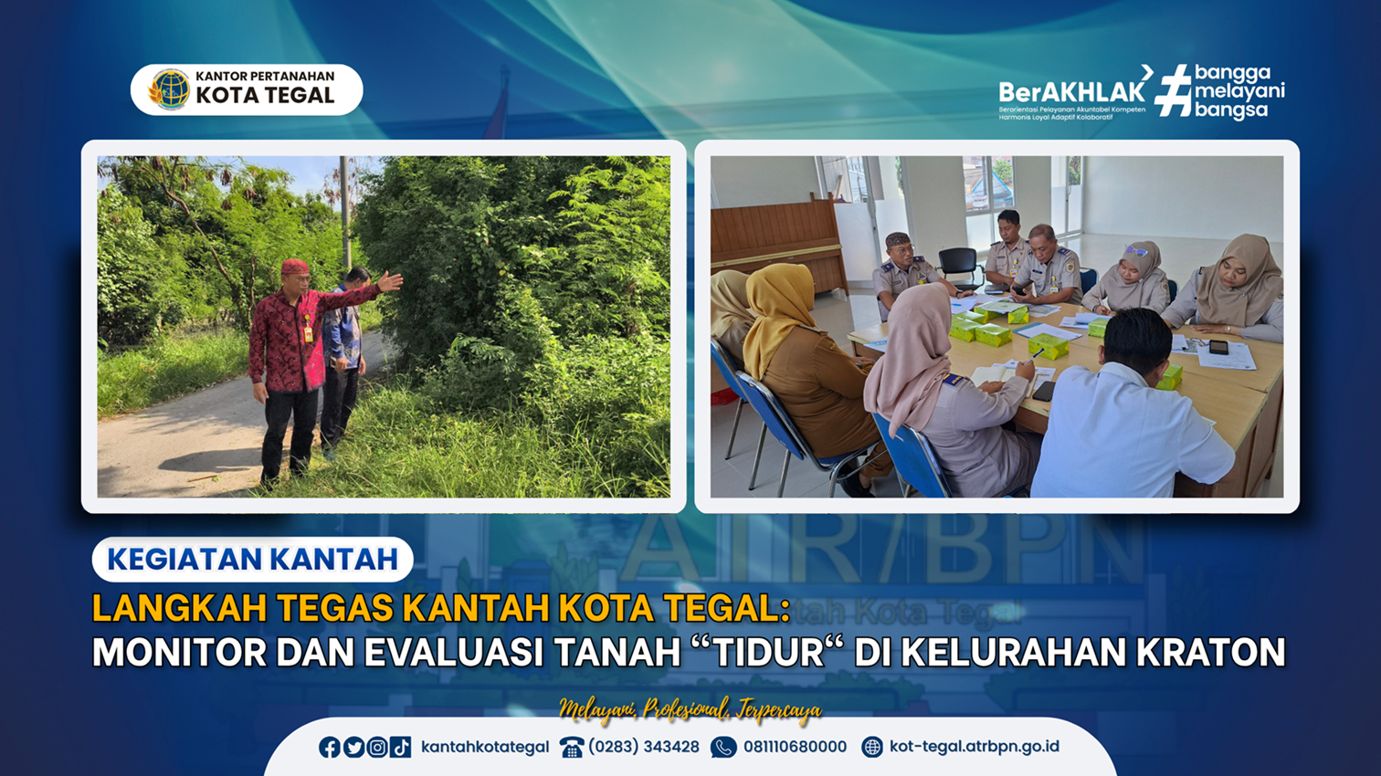 Langkah Tegas Kantah Kota Tegal: Monitor dan Evaluasi Tanah “Tidur” di Kelurahan Kraton